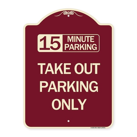 Signmission 15 Minutes Parking Take Out Parking Heavy-Gauge Aluminum Sign, 24" x 18", BU-1824-24591 A-DES-BU-1824-24591